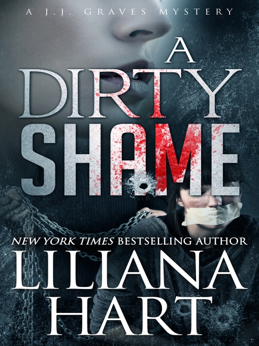Title details for A Dirty Shame by Liliana Hart - Available